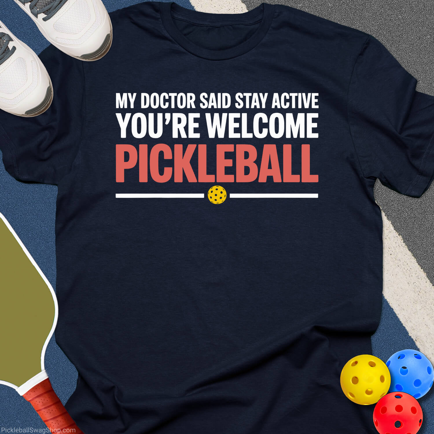 Doctor Said Stay Active T-Shirt