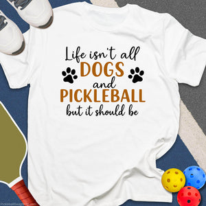Dogs & Pickleball T-Shirt