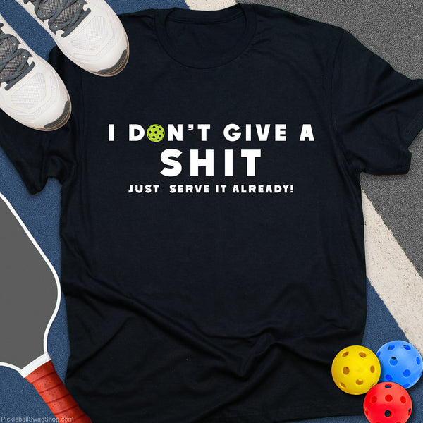 Give a Shit Pickleball T-Shirt