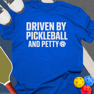 Driven By Pickleball Petty T-Shirt
