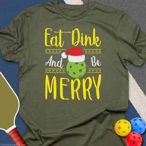 Eat Dink and Be Merry T-Shirt