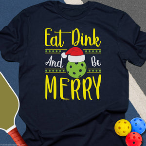 Eat Dink and Be Merry T-Shirt