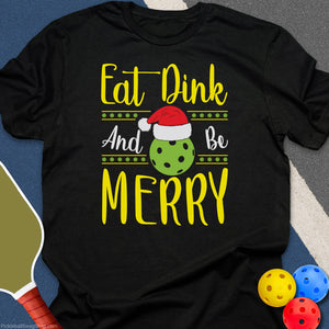 Eat Dink and Be Merry T-Shirt