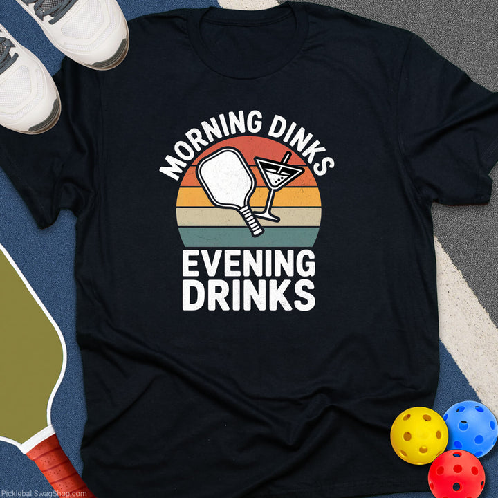 Morning Evening Dinks T-Shirt