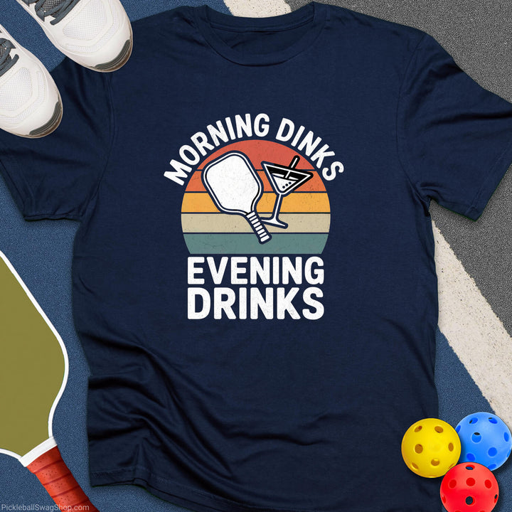 Morning Evening Dinks T-Shirt