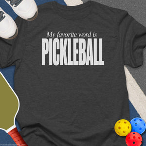 Favorite Word Pickleball T-Shirt