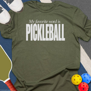 Favorite Word Pickleball T-Shirt