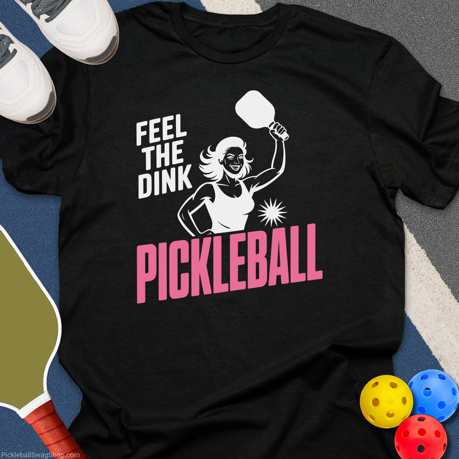 Feel The Dink Women T-Shirt
