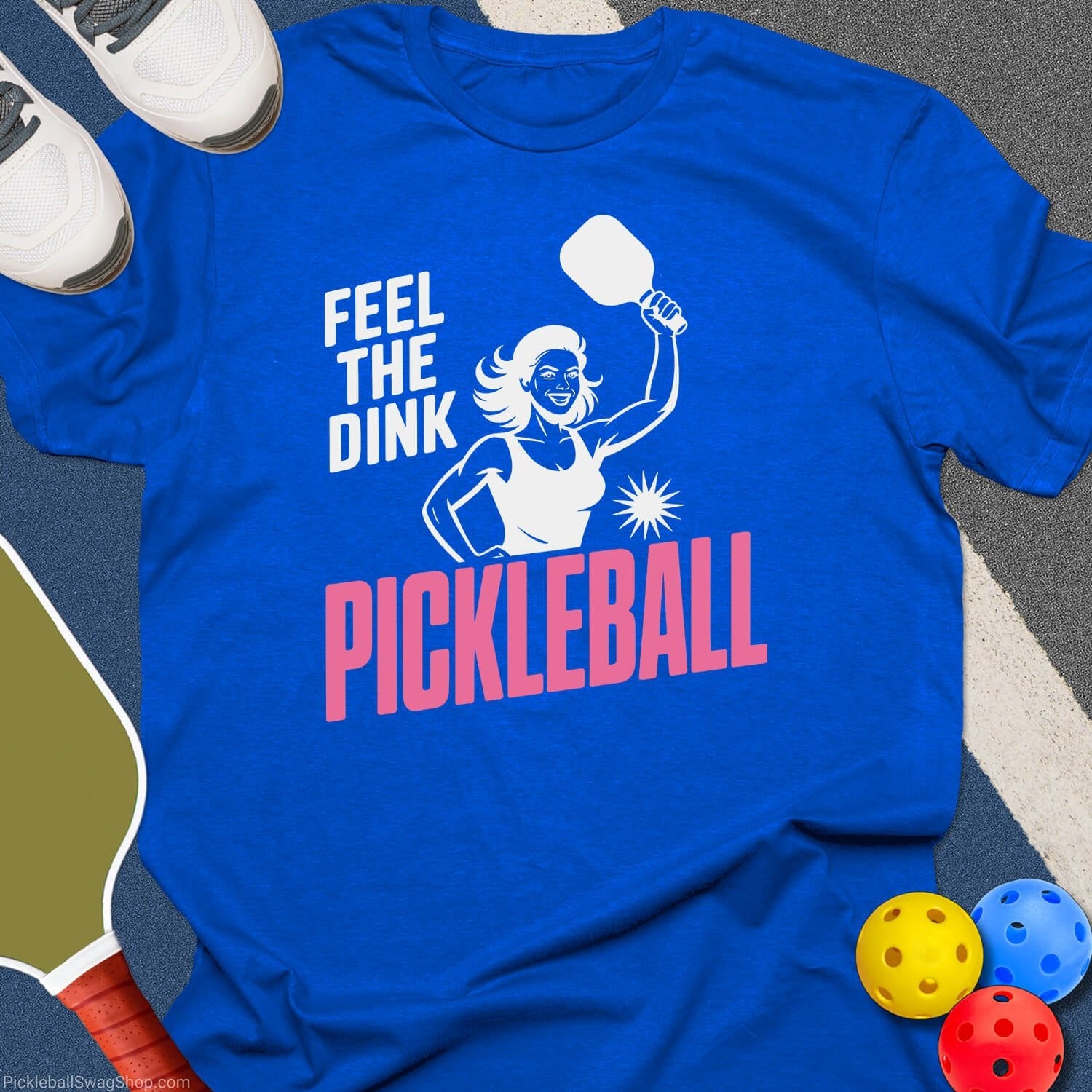 Feel The Dink Women T-Shirt