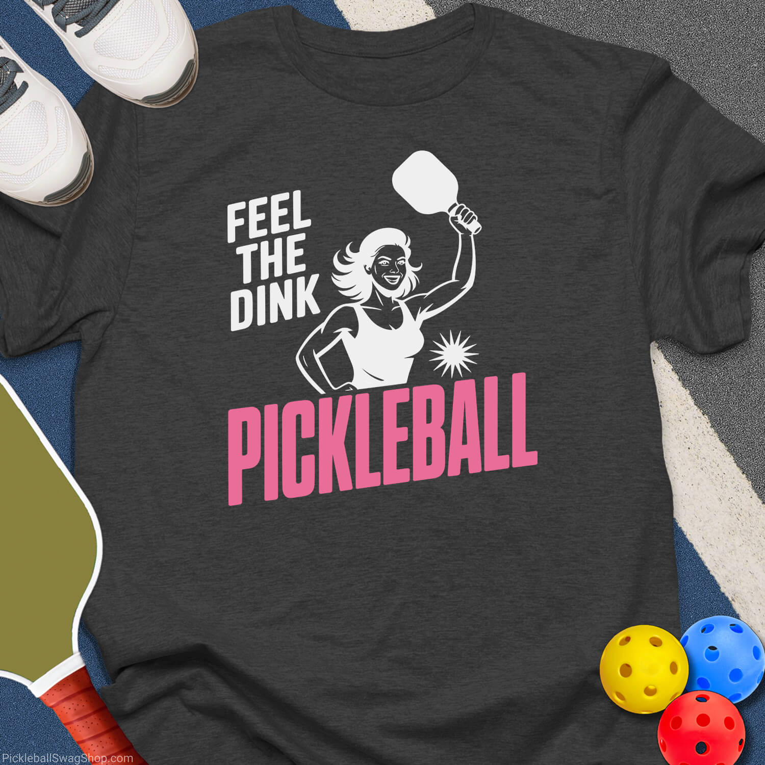 Feel The Dink Women T-Shirt