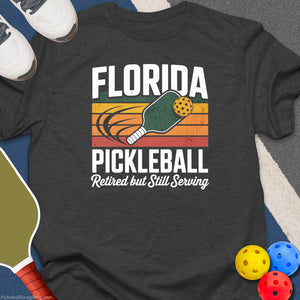Florida Pickleball Still Serving T-Shirt