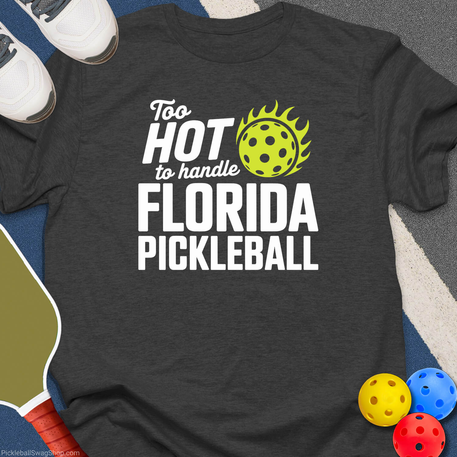 Too Hot To Handle Florida T-Shirt