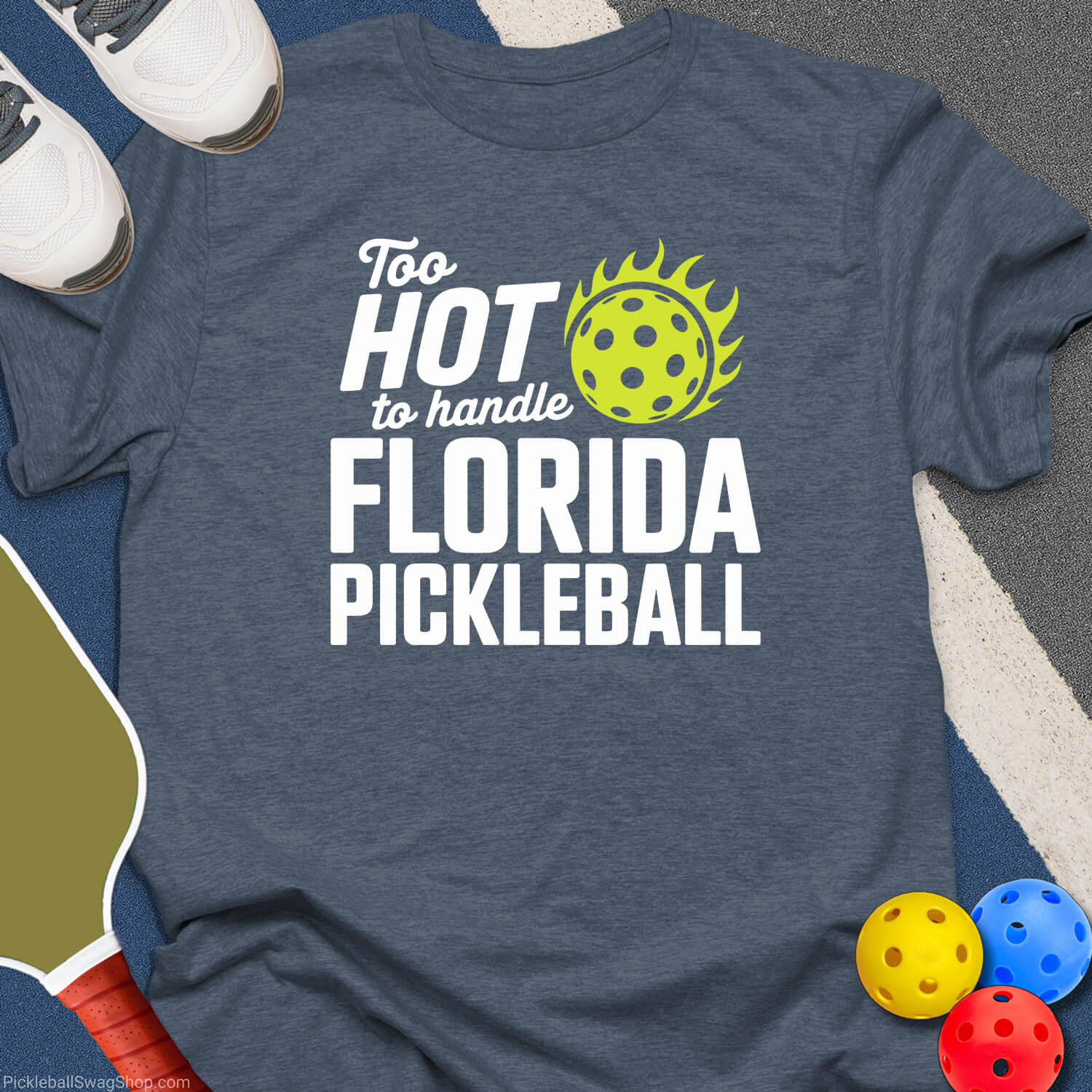 Too Hot To Handle Florida T-Shirt