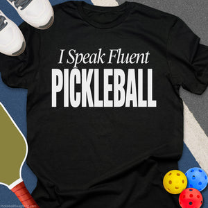 Fluent Pickleball Player T-Shirt