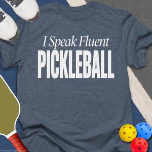 Fluent Pickleball Player T-Shirt