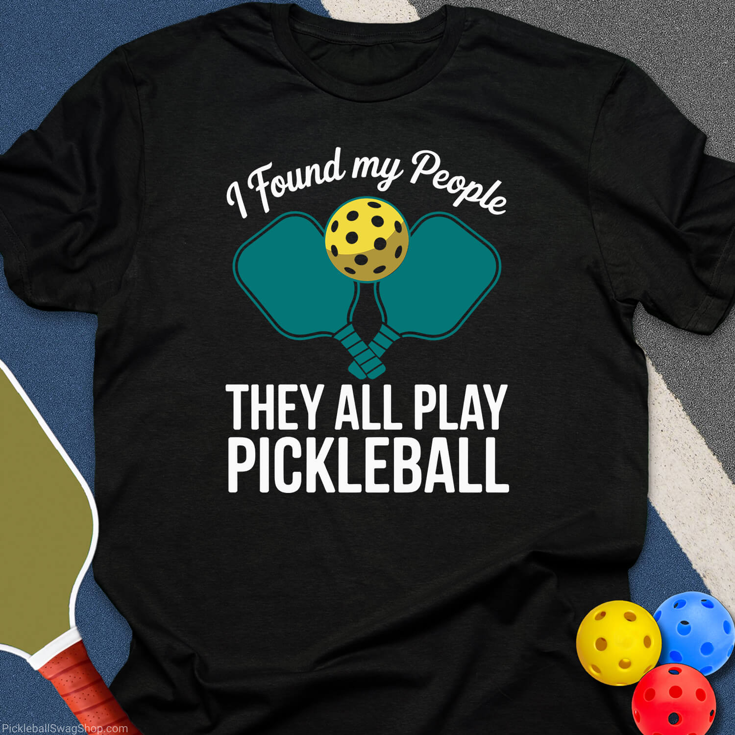 Found My Pickleball People T-Shirt