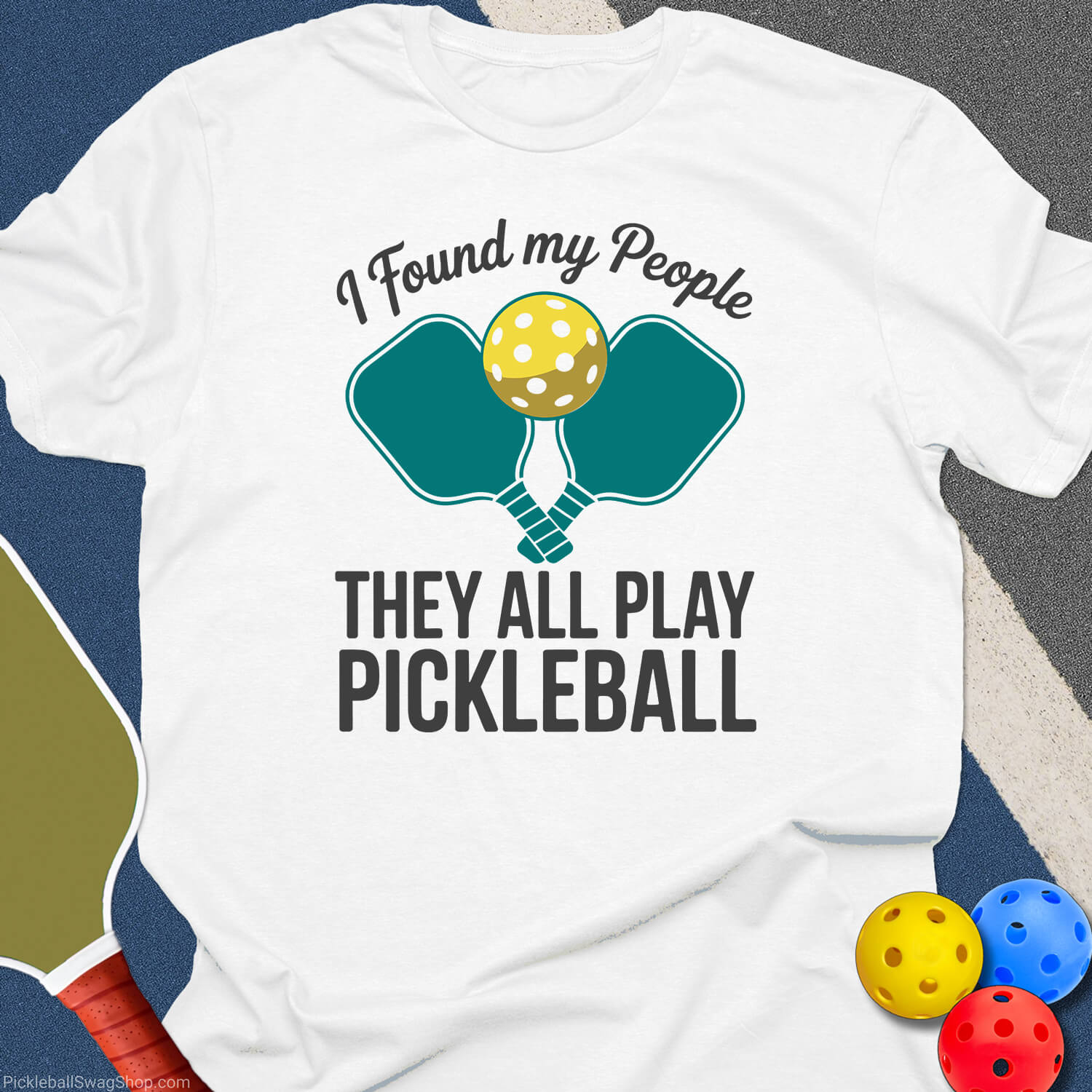 Found My Pickleball People T-Shirt