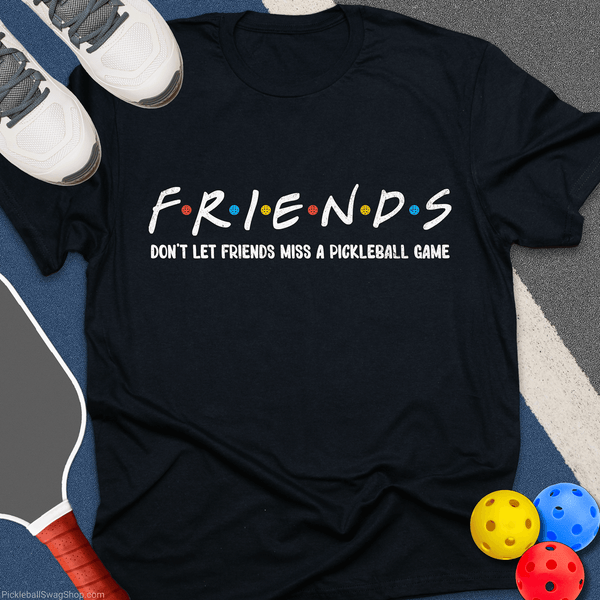 Friends Miss Pickleball T-Shirt