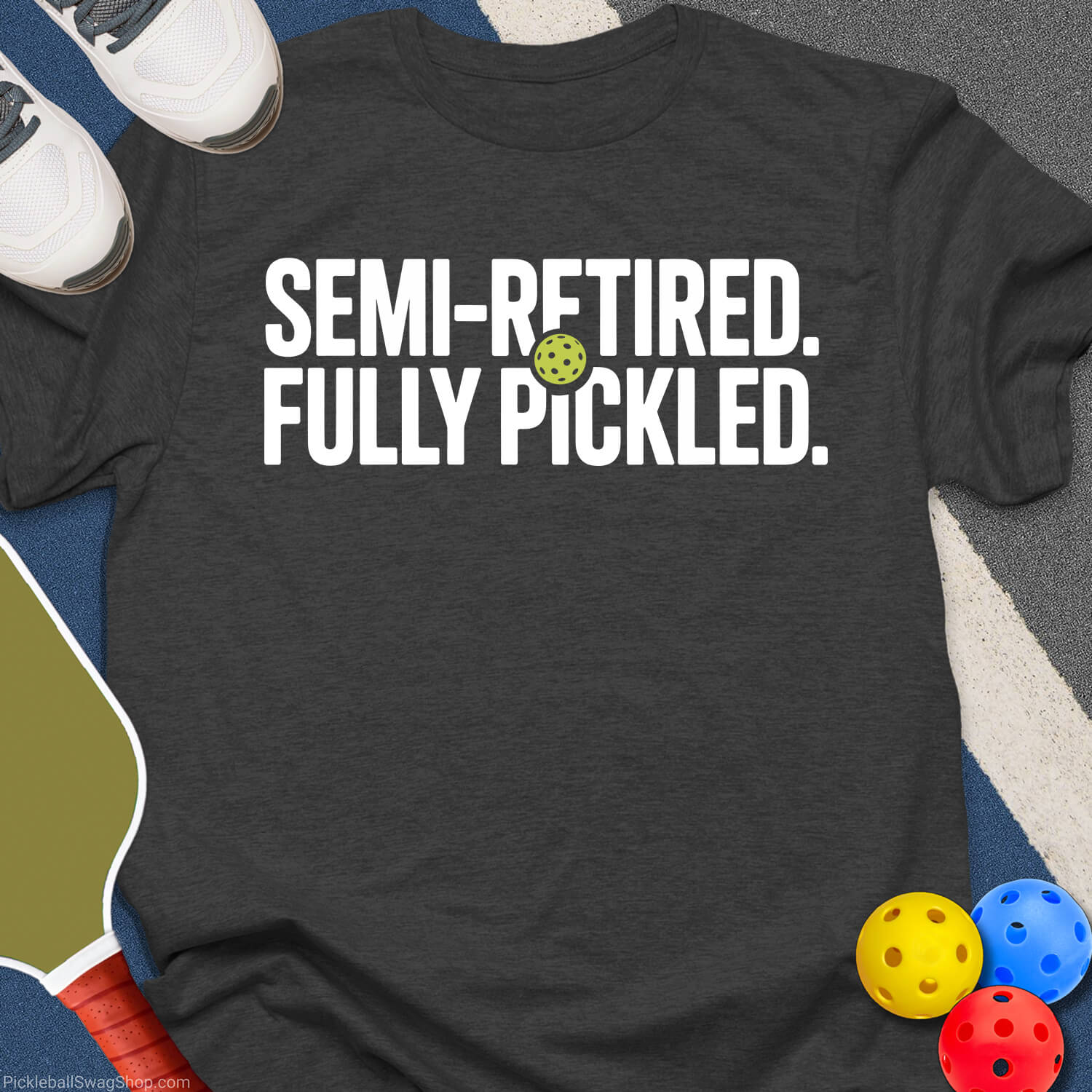 Semi Retired Fully Pickled T-Shirt