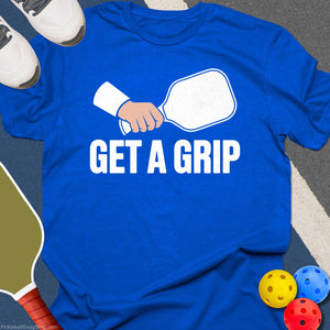 Get a Grip Pickleball T-Shirt