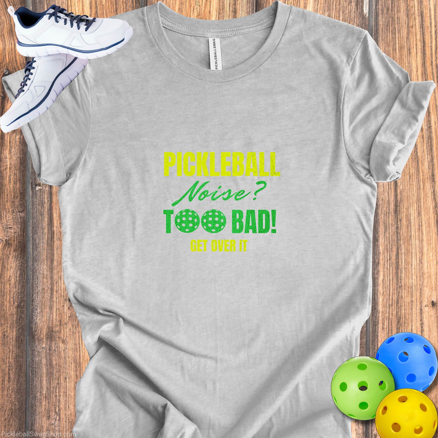 Get Over The Noise - Pickleball Pride T-Shirt