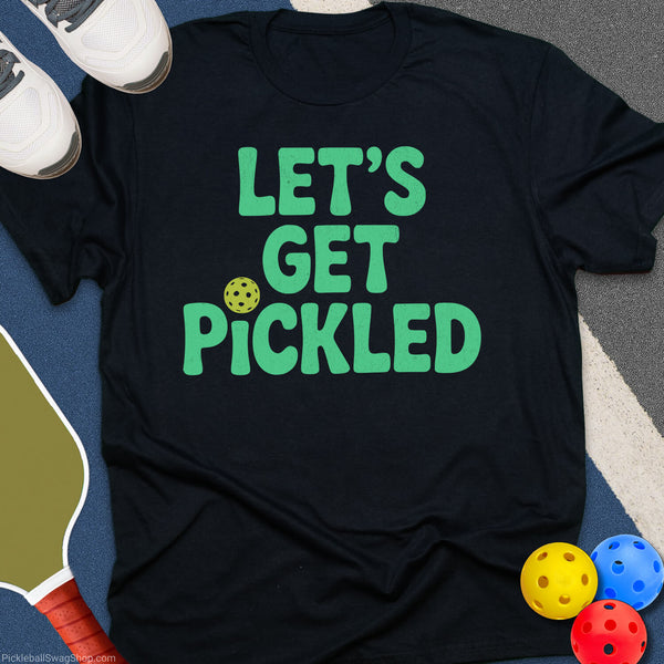 Let's Get Pickled T-Shirt