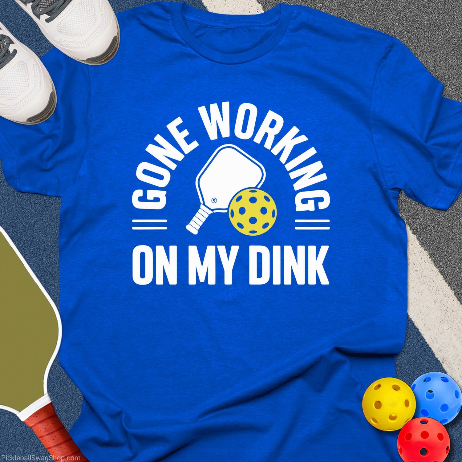 Gone Working, On My Dink T-Shirt