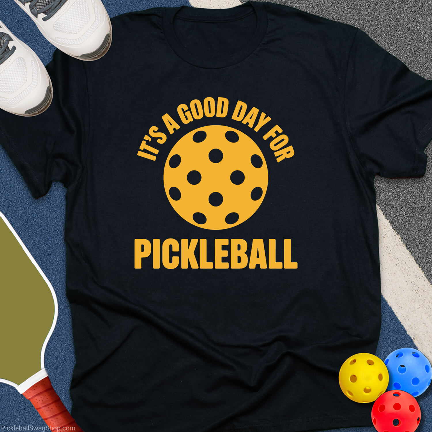 It's a Good Day Pickleball T-Shirt