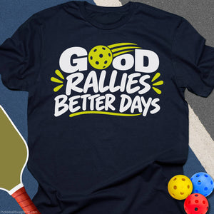 Good Rallies Better Days T-Shirt - Navy