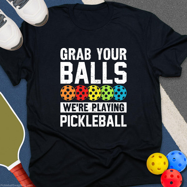 Grab Your Balls T-Shirt