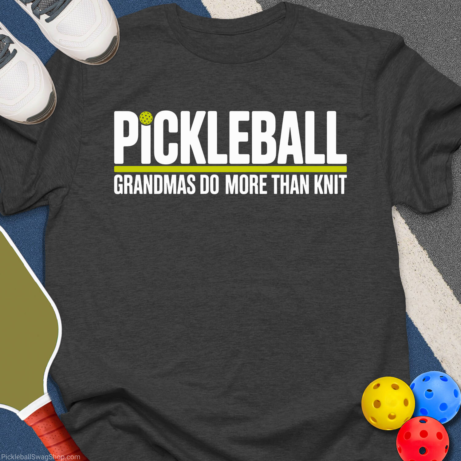 Grandmas Don't Knit Pickleball T-Shirt