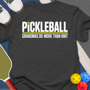 Grandmas Don't Knit Pickleball T-Shirt