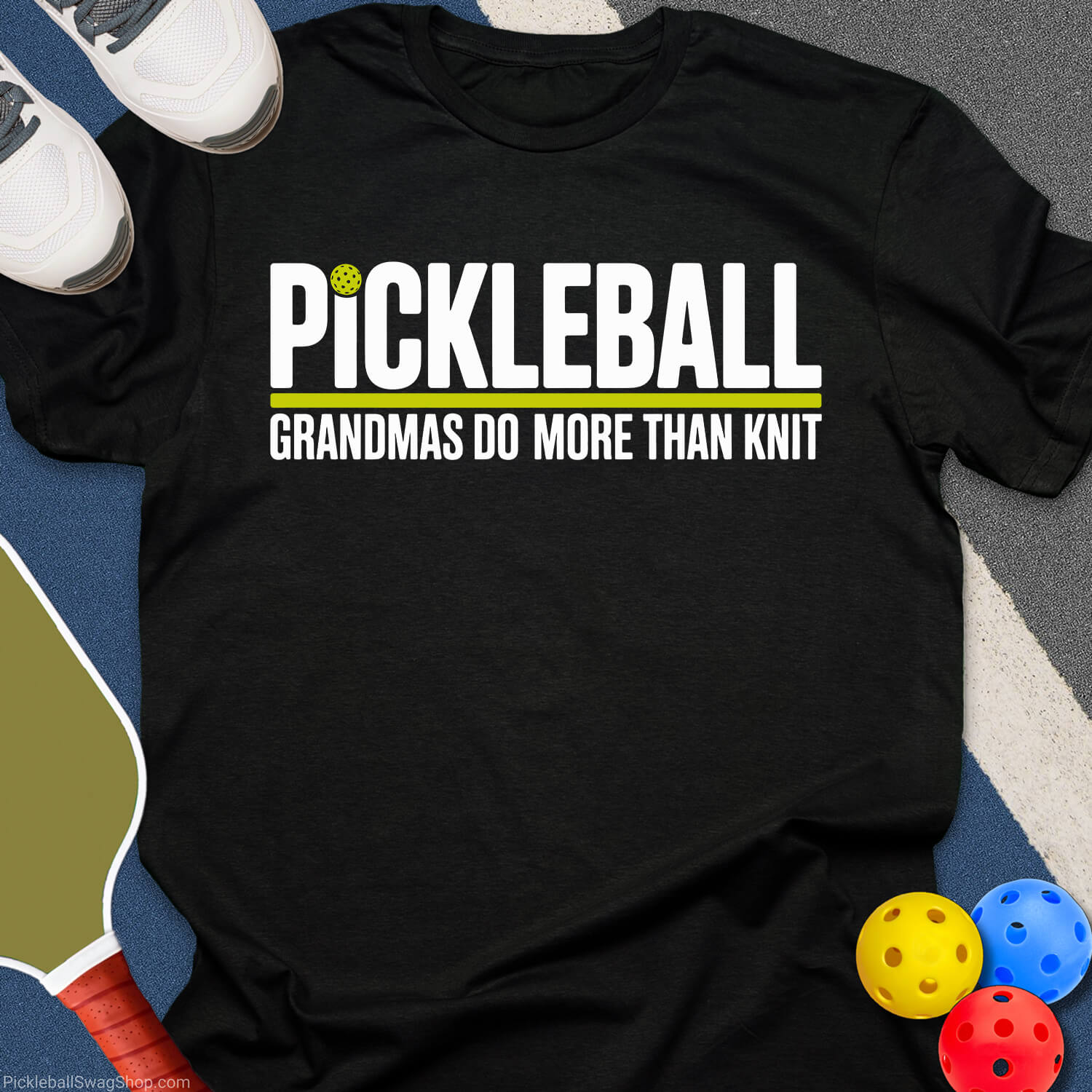 Grandmas Don't Knit Pickleball T-Shirt