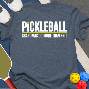 Grandmas Don't Knit Pickleball T-Shirt