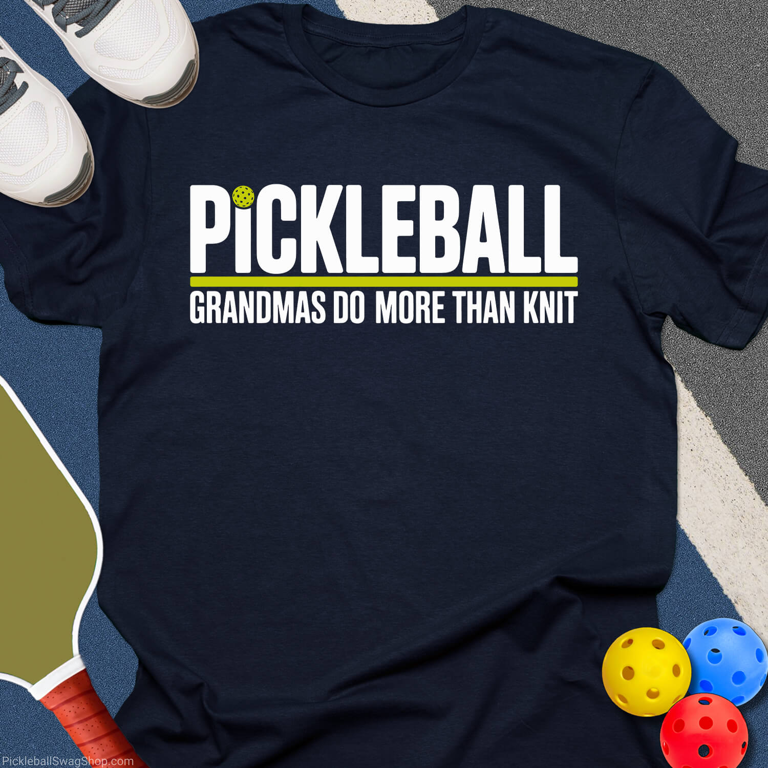 Grandmas Don't Knit Pickleball T-Shirt