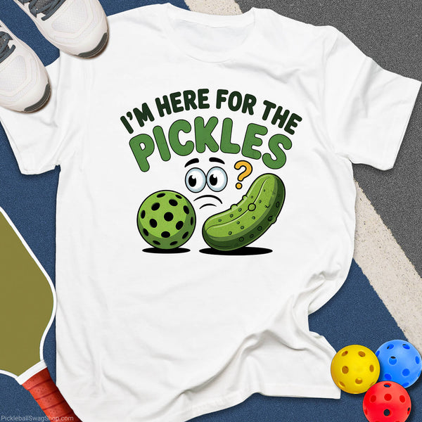 Here For Pickles T-Shirt