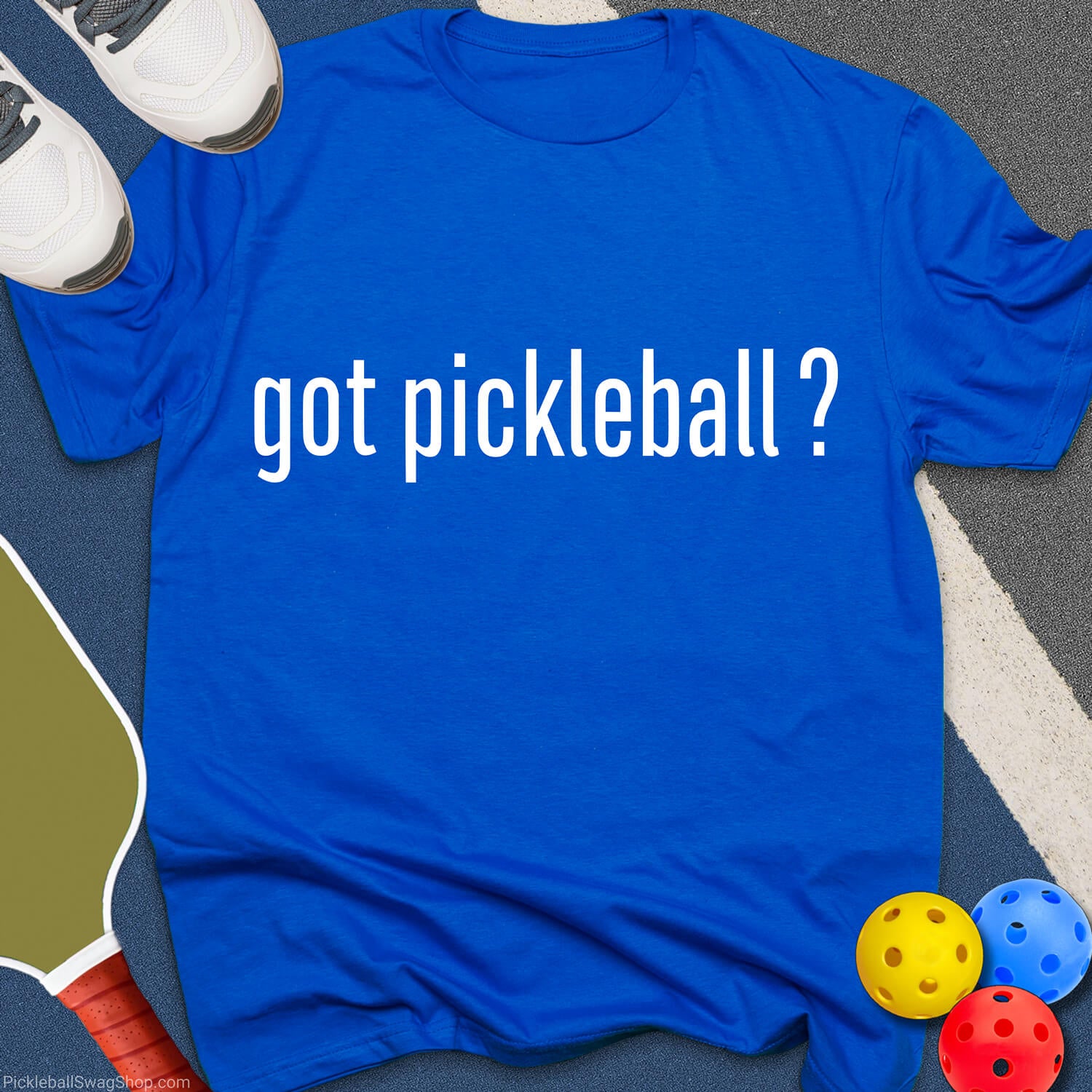 Got Pickleball? T-Shirt