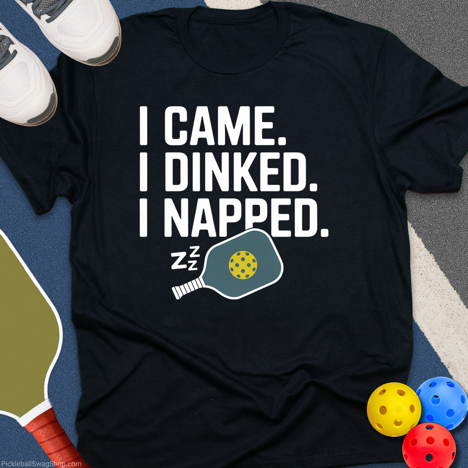 I Came, I Dinked, I Napped T-Shirt