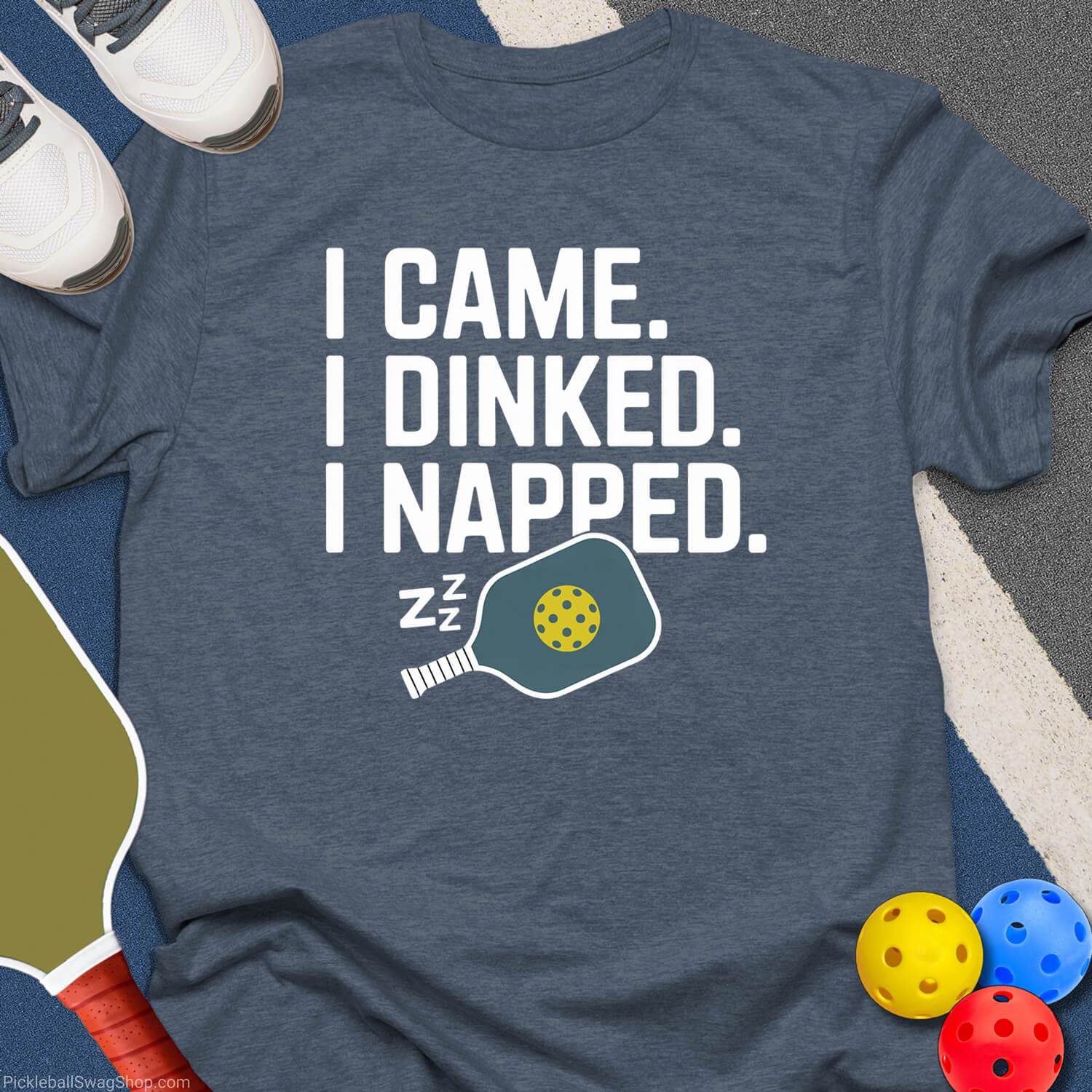 I Came, I Dinked, I Napped T-Shirt