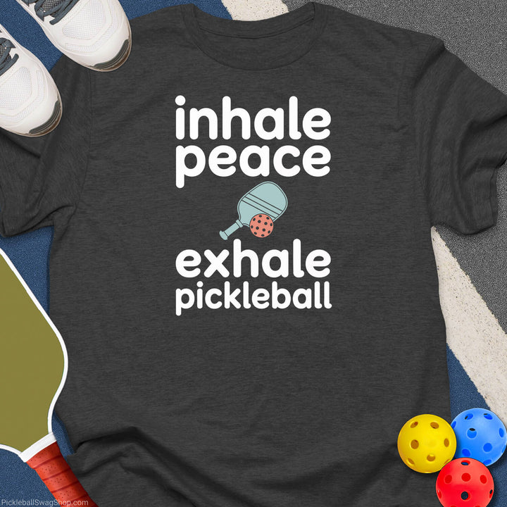 Inhale Peace Exhale Pickleball T-Shirt