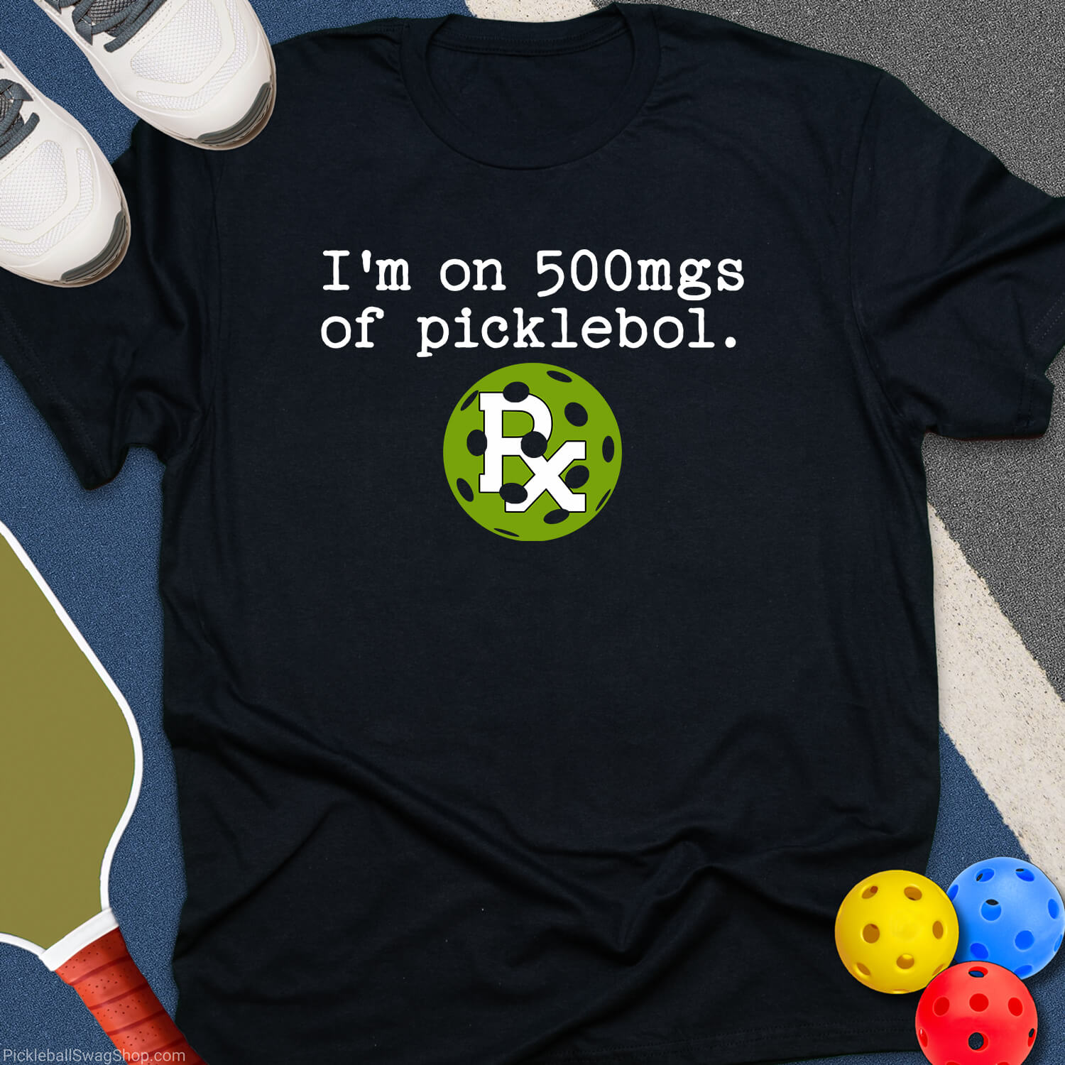 500 mgs of Picklebol T-Shirt