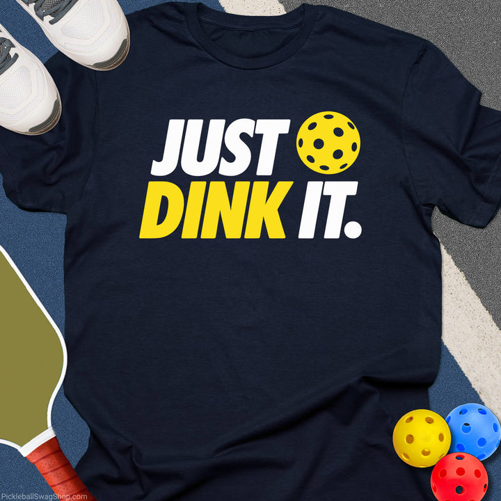 Just Dink It T-Shirt