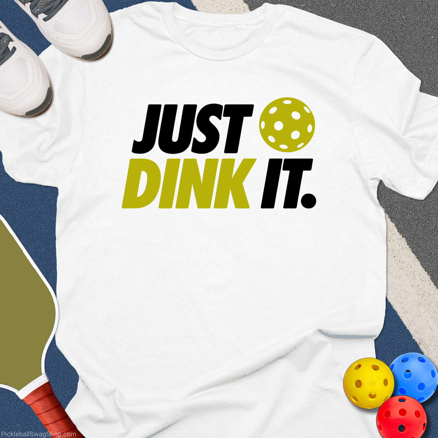 Just Dink It T-Shirt
