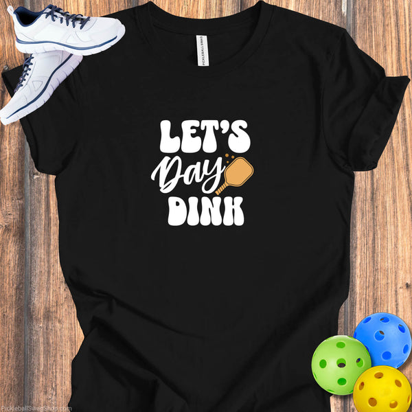 Let's Dink Pickleball T-Shirt