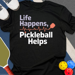 Pickleball Helps Funny T-Shirt