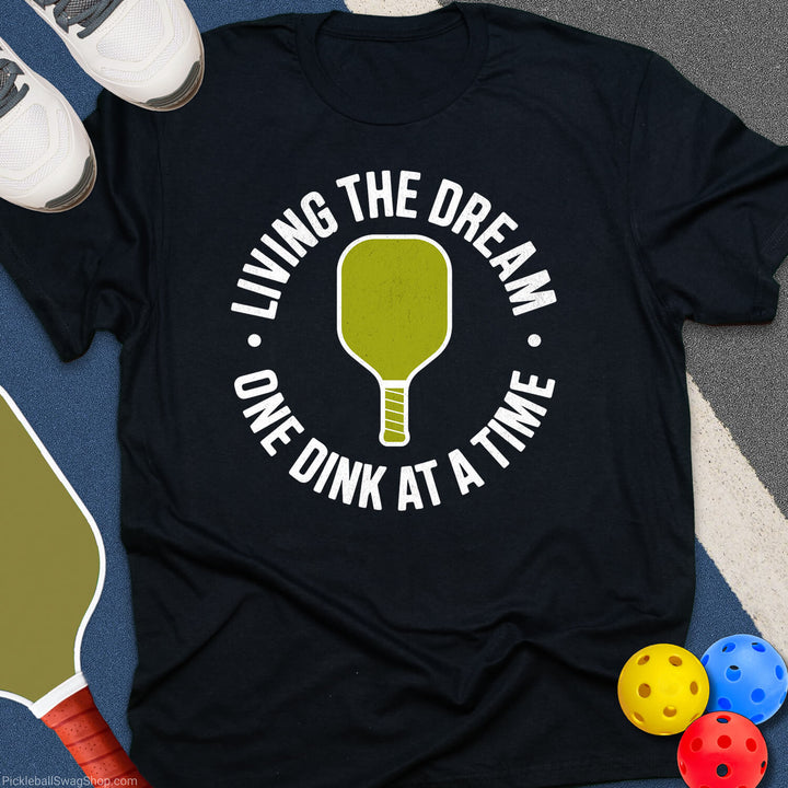 Living the Dink Dream T-Shirt