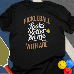 Looks Better With Age T-Shirt