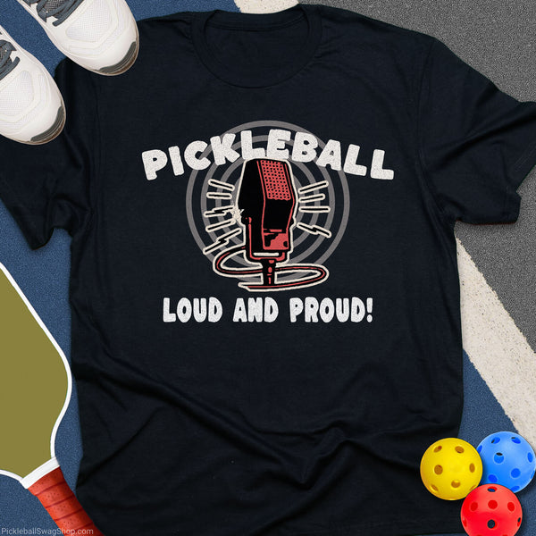 Loud and Proud Microphone T-Shirt