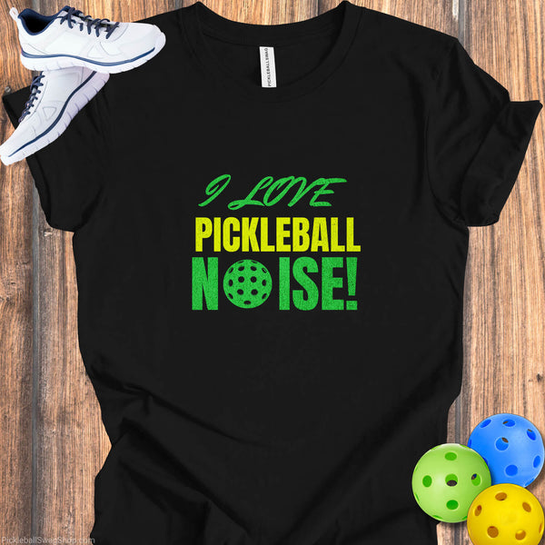 Proud Pickleball Noise T-Shirt