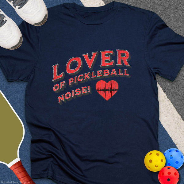 Lover Pickleball Noise T-Shirt